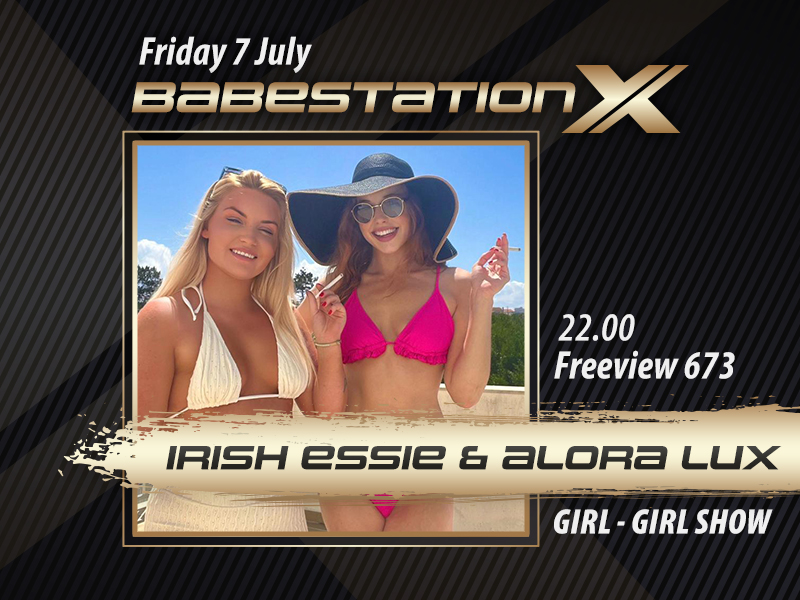 Babestation X This Weekend: Alora Lux, Irish Essie and Stella Paris