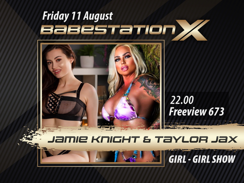 Babestation X This Weekend: Jamie Knight Taylor Jax & Epiphany Jones